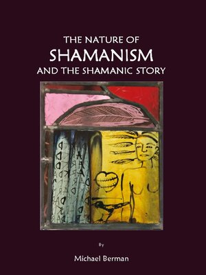 cover image of The Nature of Shamanism and the Shamanic Story
